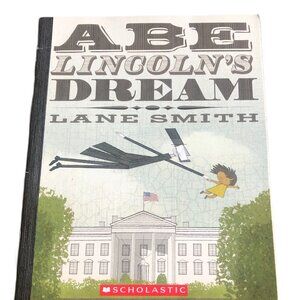 Abe Lincoln's Dream - Lane Smith